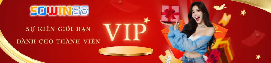 Sự kiện dàng tặng Vip tại sowin88 com